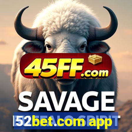 52bet.com app